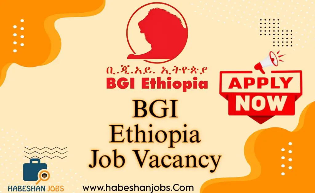 BGI Ethiopia Job Vacancy