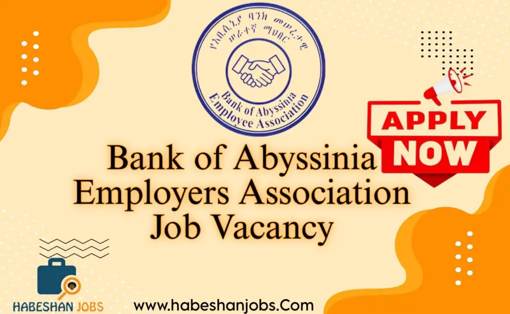 Bank of Abyssinia Employers Association Job Vacancy