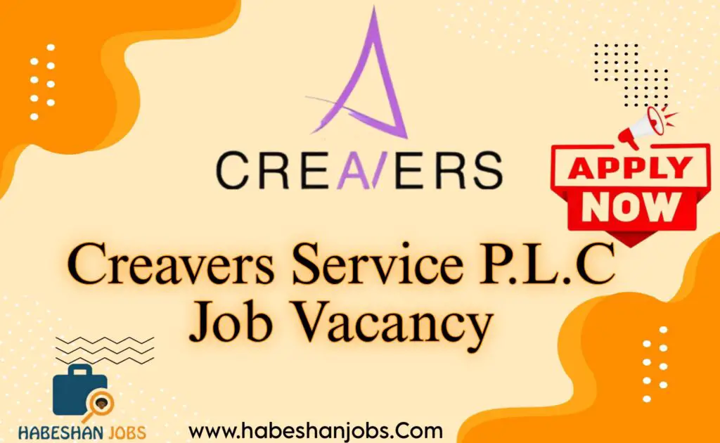 Creavers Service P.L.C Job Vacancy