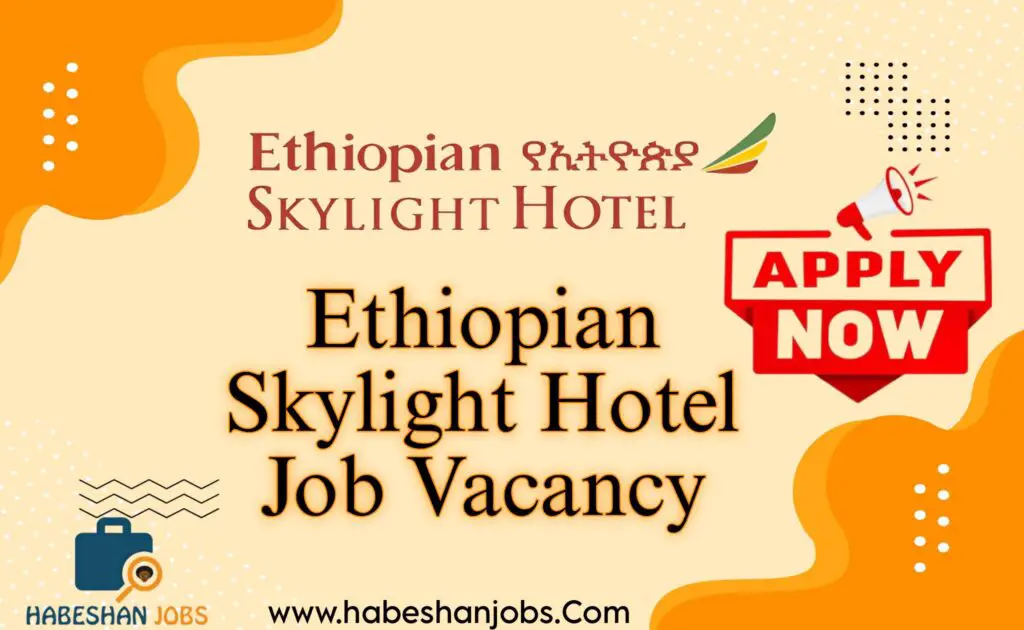 Ethiopian Skylight Hotel Job Vacancy