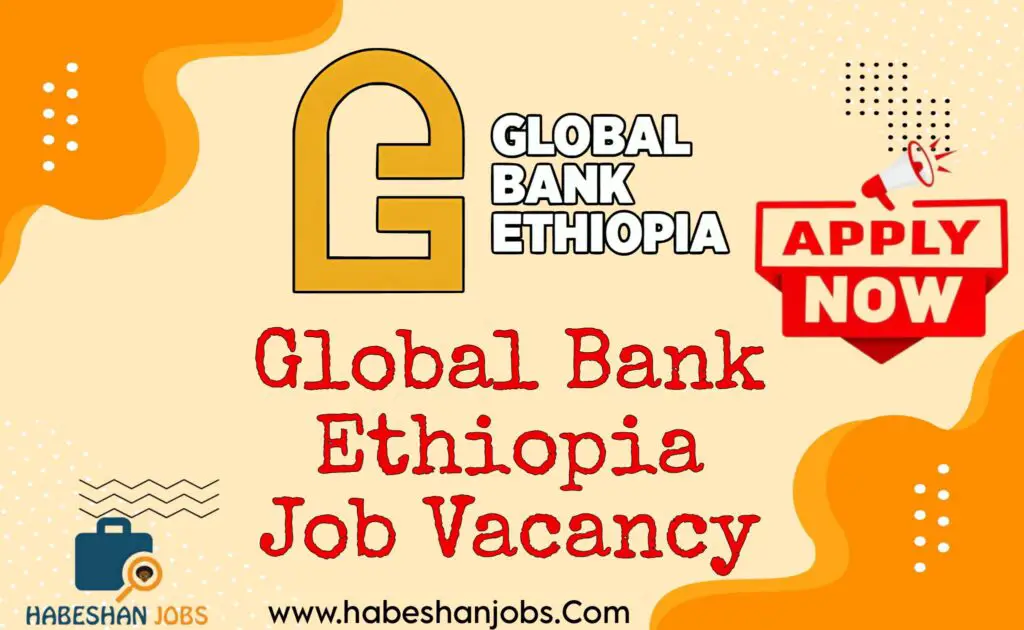 Global Bank Ethiopia Job Vacancy