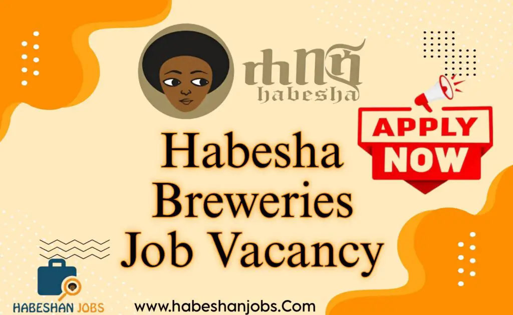 Habesha Breweries Job Vacancy