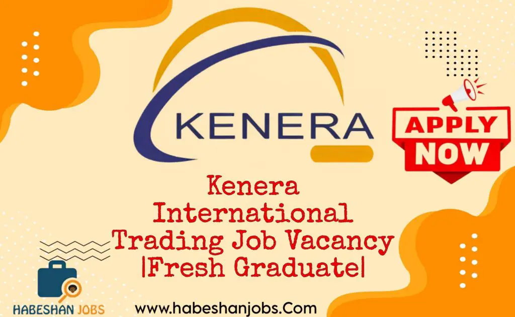 Kenera International Trading Job Vacancy Fresh Graduate