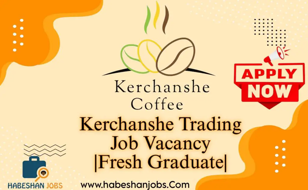 Kerchanshe Trading Job Vacancy Fresh Graduate