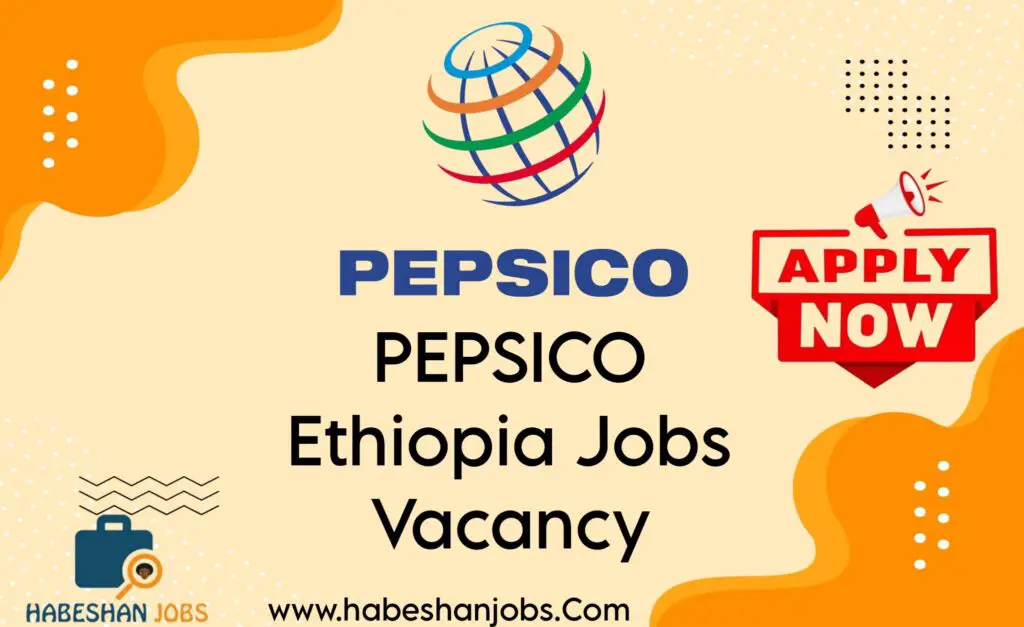 PEPSICO Ethiopia Job Vacancy