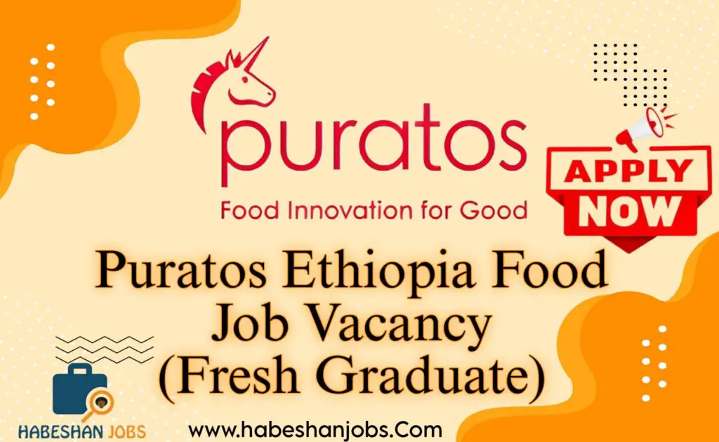 Puratos Ethiopia Foods Job VacancyFresh Graduate