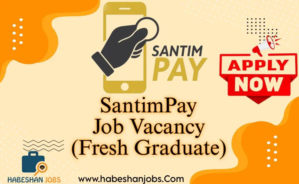 SantimPay Job Vacancy Fresh Graduate