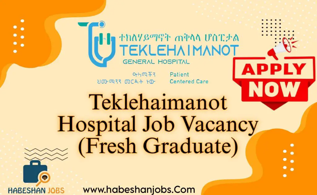 Teklehaimanot Hospital Job Vacancy Fresh Graduate