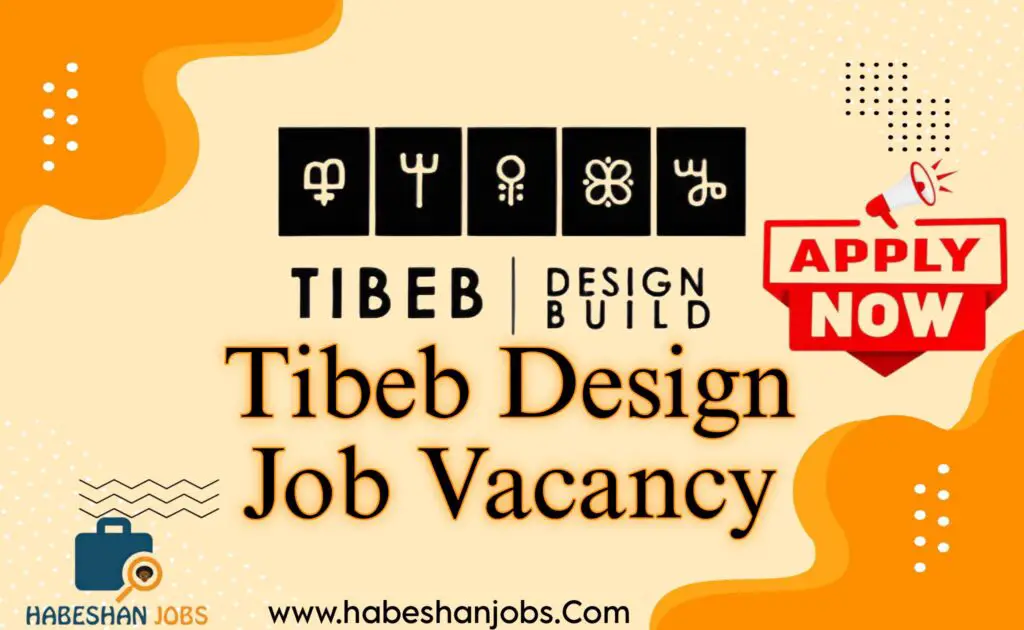 Tibeb Design Job Vacancy