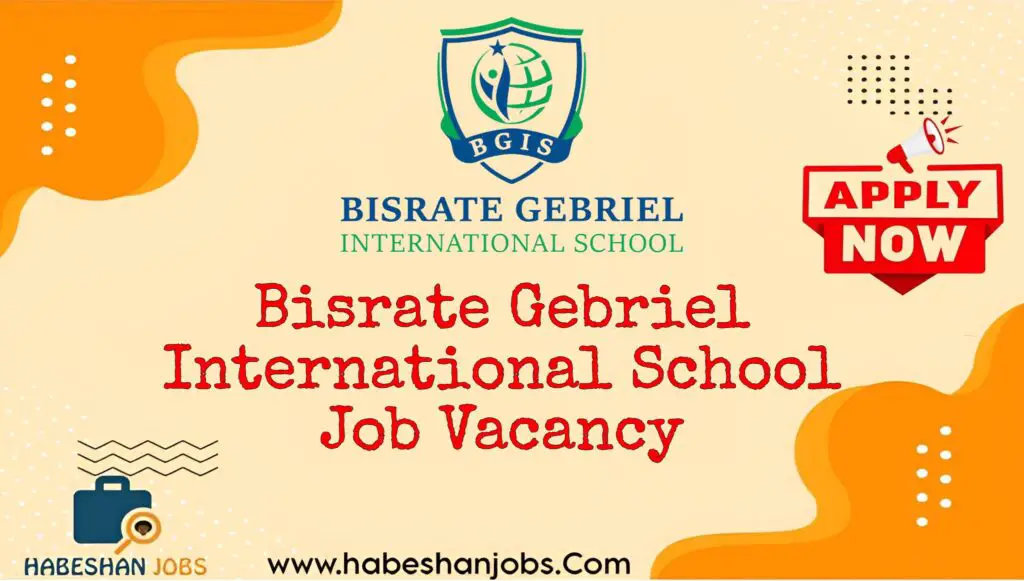 Bisrate Gebriel International School Job Vacancy 2025 | Teaching & Laboratory Positions Bisrate Gebriel International School Job Vacancy 2024