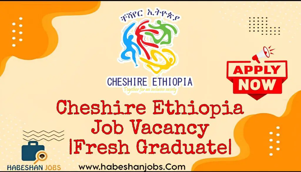 Cheshire Ethiopia Job Vacancy 2024 Fresh Graduate