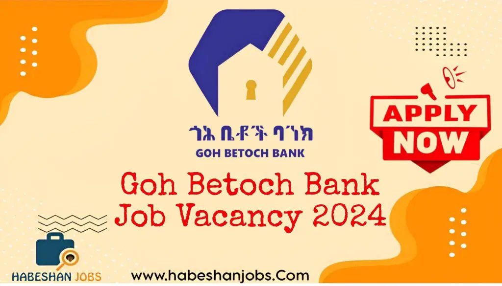 Goh Betoch Bank Job Vacancy 2024