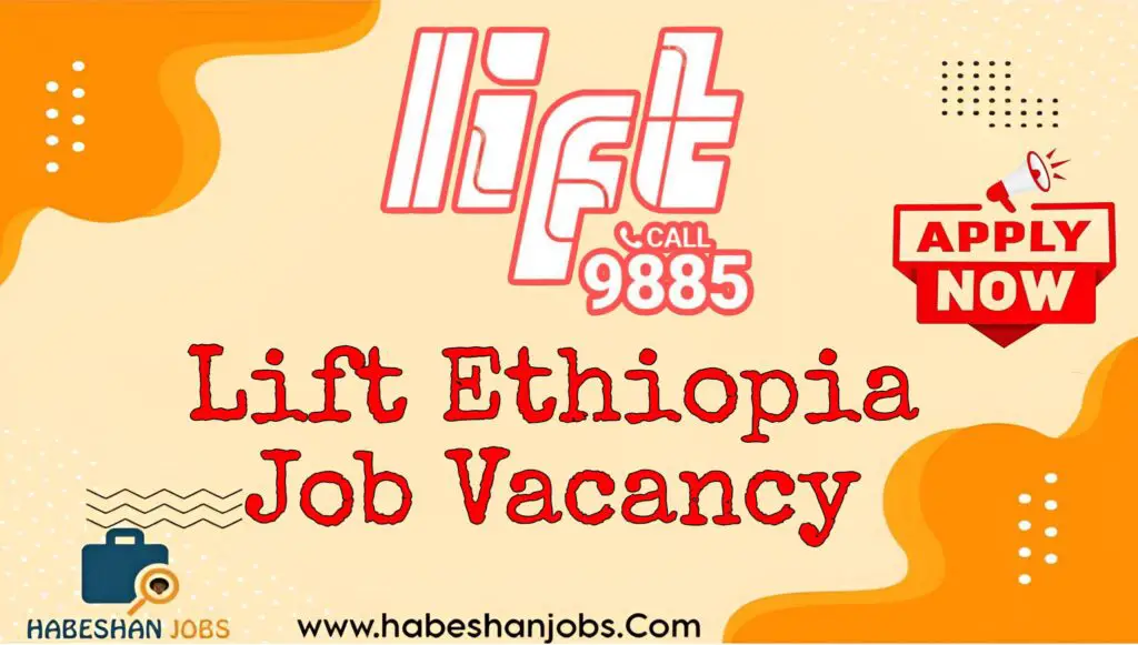 Lift Ethiopia Job Vacancy 2024