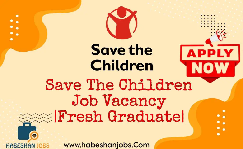 Save The Children Job Vacancy 2024 Fresh Graduate