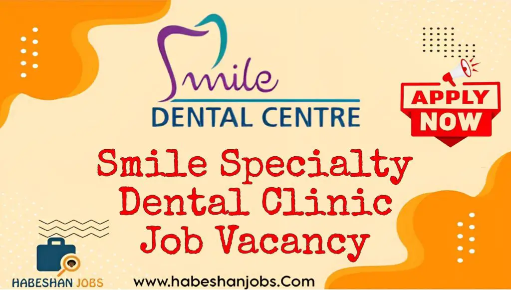Smile Specialty Dental Clinic Job Vacancy 2024