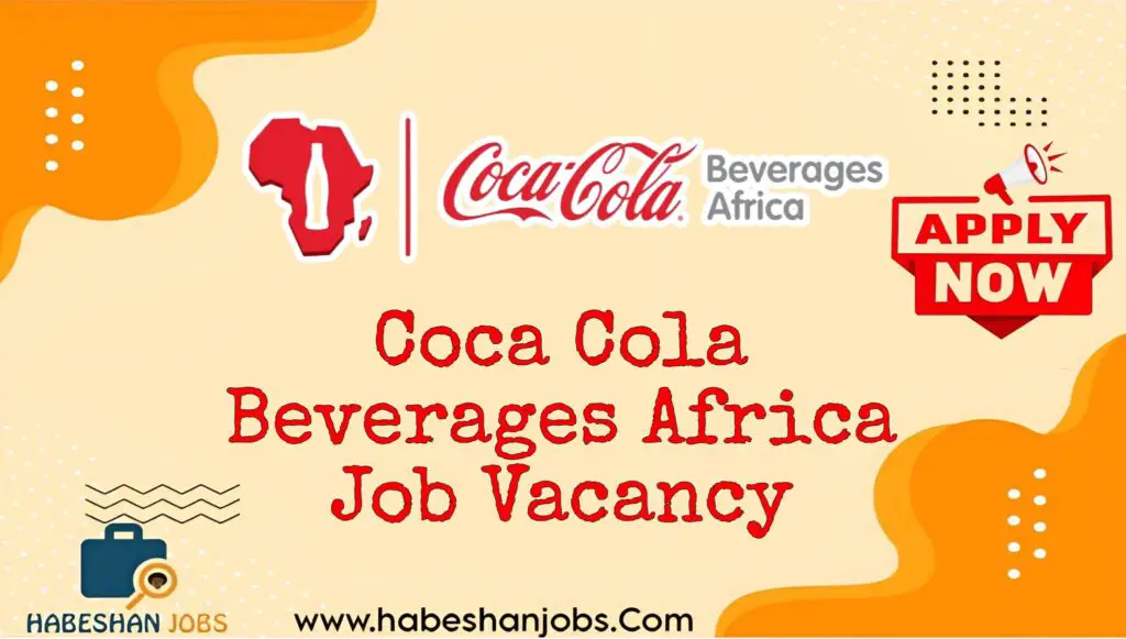 Coca-Cola Job Vacancy 2025 | Fixed Asset – Financial Accountant | Finance & Accounting Jobs Ethiopia Coca Cola Beverages Africa Job Vacancy