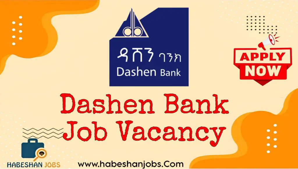Dashen Bank Job Vacancy 2024