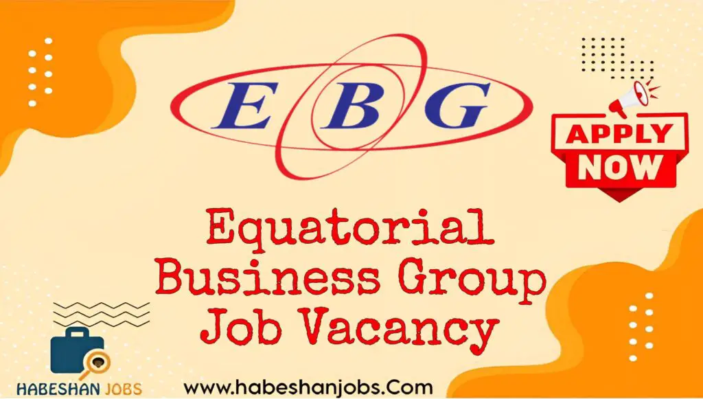 Equatorial Business Group Job Vacancy 2024