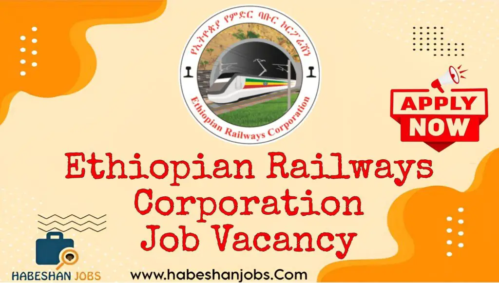 Ethiopian Railways Corporation Job Vacancy