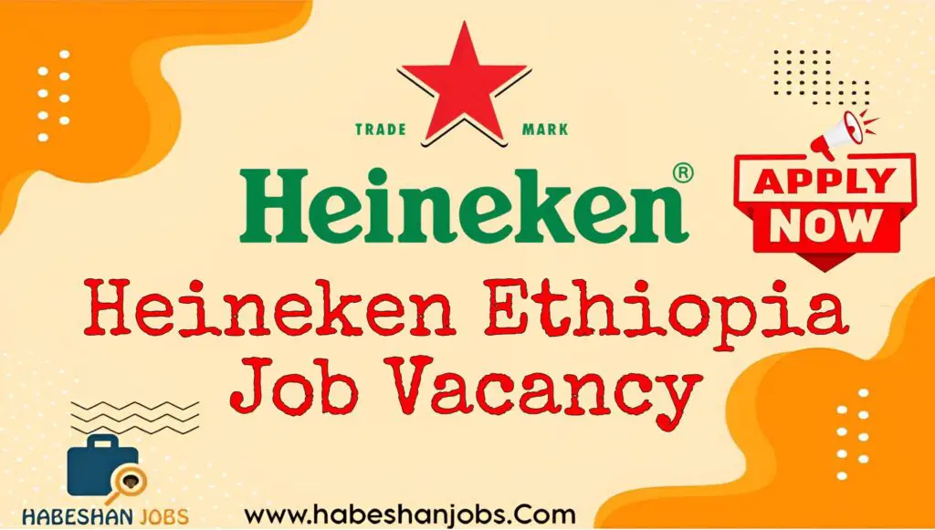 Heineken Ethiopia Job Vacancy Fresh Graduates