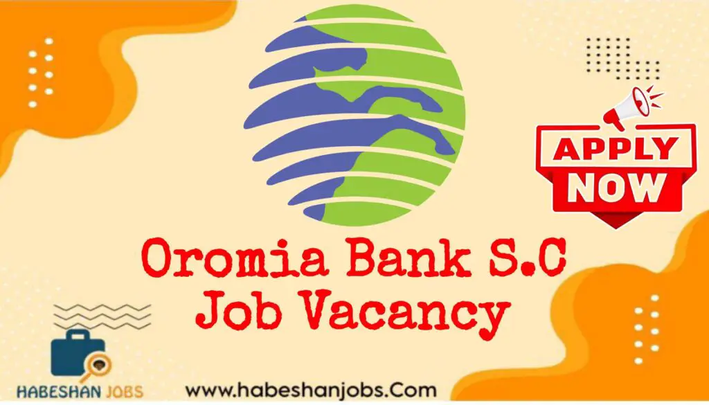 Oromia Bank S.C Job Vacancy