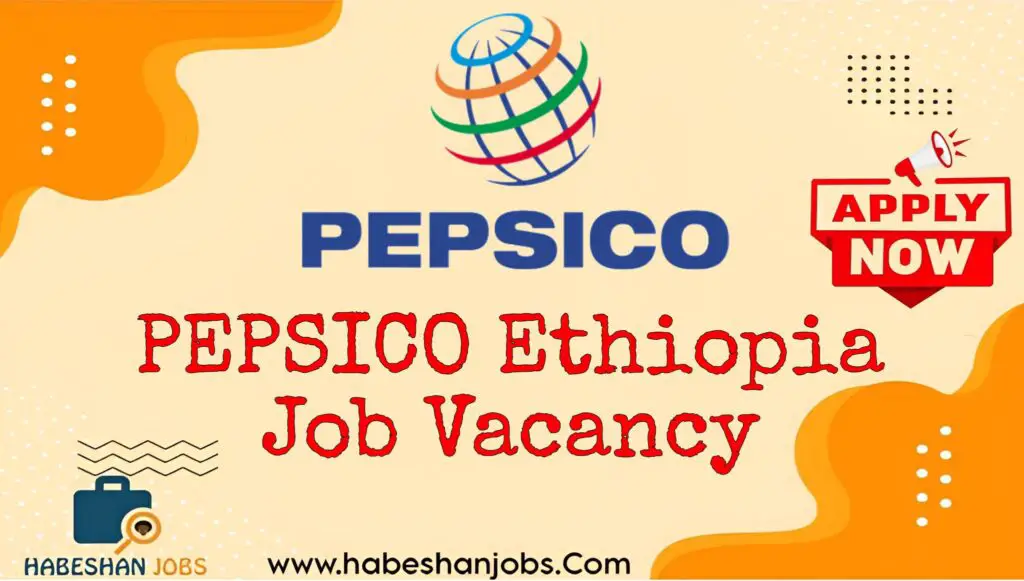 PEPSICO Ethiopia Job Vacancy