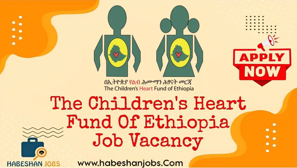 The Childrens Heart Fund Of Ethiopia Job Vacancy