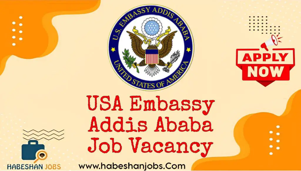USA Embassy Addis Ababa Job Vacancy 2024