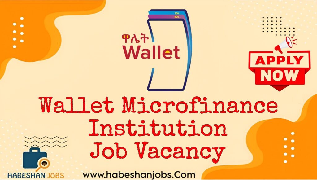 Wallet Microfinance Institution Job Vacancy 2024