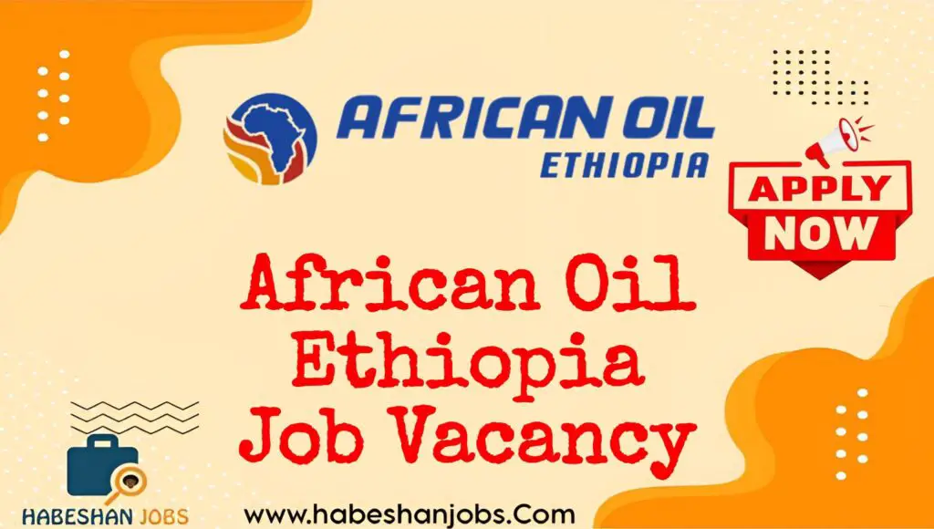 African Oil Ethiopia Job Vacancy