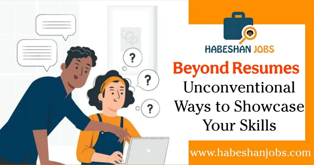 Beyond Resumes Unconventional Ways to Showcase Your Skills