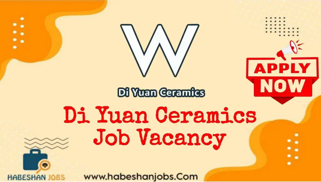 Di Yuan Ceramics Job Vacancy