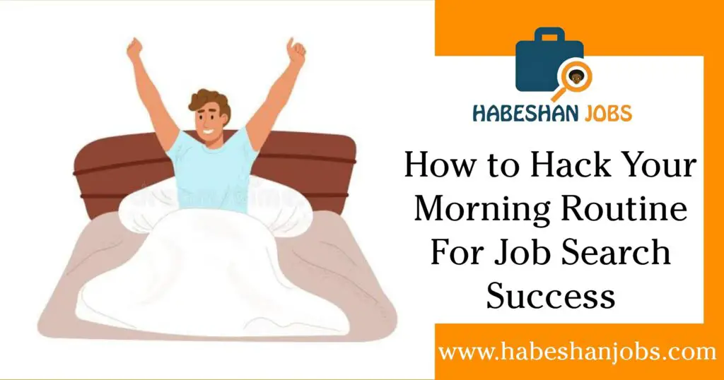 How to Hack Your Morning Routine for Job Search Success