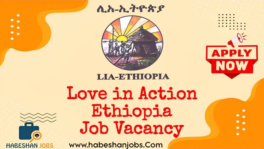 Love in Action Ethiopia Job Vacancy |Fresh Graduates| Love in Action Ethiopia Job Vacancy Fresh Graduates