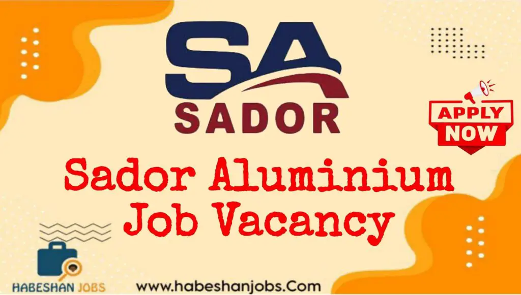 Sador Aluminium Job Vacancy Fresh Graduates