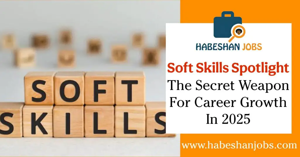 Soft Skills Spotlight The Secret Weapon for Career Growth in 2025