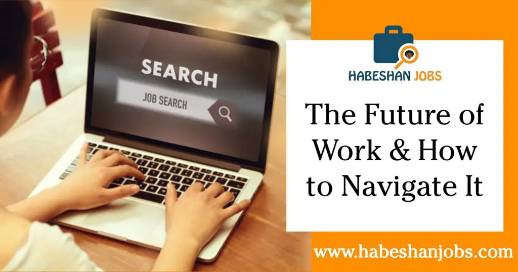 The Future of Work and How to Navigate It