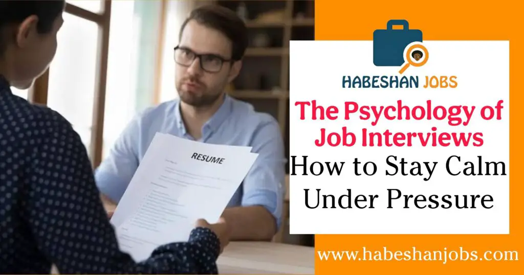 The Psychology of Job Interviews How to Stay Calm Under Pressure