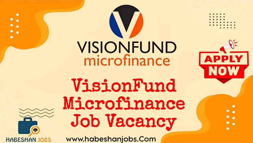 VisionFund MicroFinance Job Vacancy 2025 | Junior Customer Service Officer Opportunities in Ethiopia VisionFund Microfinance Job Vacancy