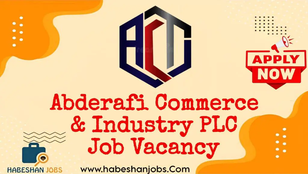 Abderafi Commerce & Industry PLC Job Vacancy – Farm Manager Abderafi Commerce Industry PLC