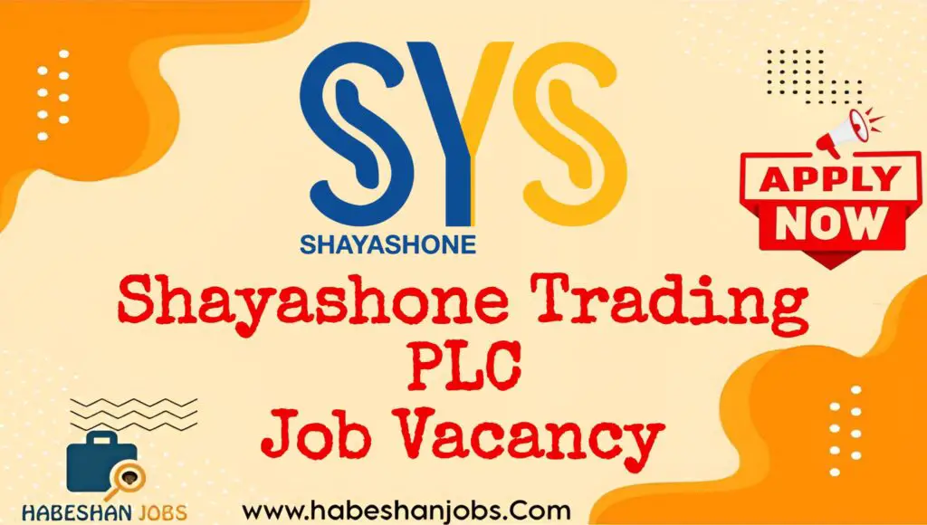 Shayashone Trading PLC Vacancy 2025 | Sales and Marketing Officer (Nazava) Jobs in Ethiopia Shayashone Trading PLC