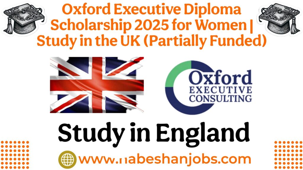 Oxford Executive Diploma Scholarship 2025 for Women