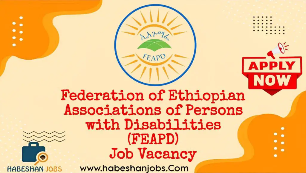 Project Officer Job Vacancy at FEAPD – June 2025 | NGO & Social Impact Opportunities in Ethiopia Federation of Ethiopian Associations of Persons with Disabilities FEAPD