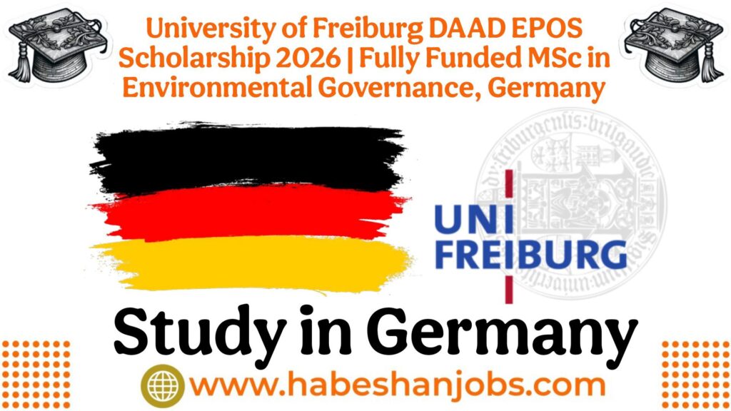 University of Freiburg DAAD EPOS Scholarship 2026 | Fully Funded MSc in Environmental Governance, Germany University of Freiburg DAAD EPOS Scholarship