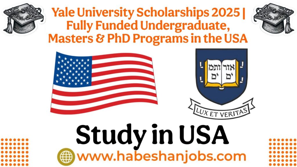 Yale University Scholarships 2025 | Fully Funded Undergraduate, Masters & PhD Programs in the USA Yale University Scholarships 2025