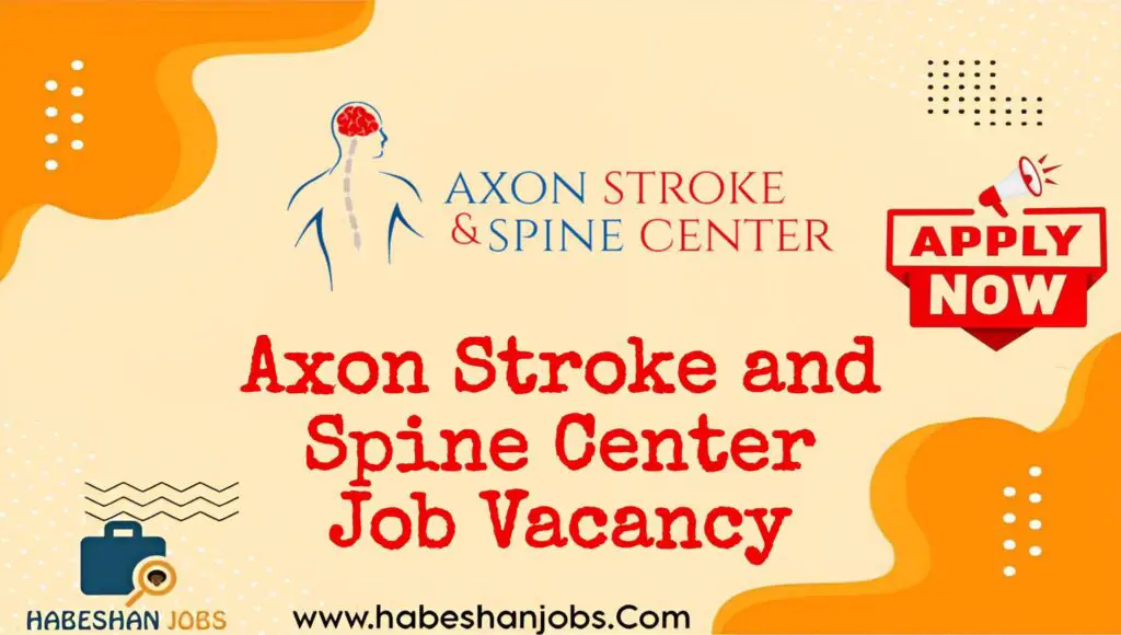 Axon Stroke and Spine Center Vacancy 2025 | Accountant Job in Ethiopia Axon Stroke and Spine Center