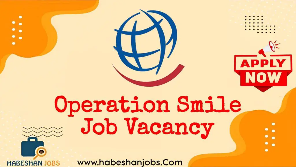 Operation Smile Ethiopia Internship Opportunities for Fresh Graduates – August 2025 | Apply Now Operation Smile