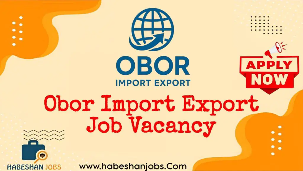 Internship Opportunities at Obor Import Export PLC – Addis Ababa, Ethiopia 2025 Obor Import Export