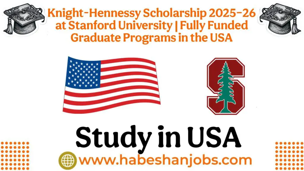 Stanford University Knight Hennessy Scholarship 2025 26 Fully Funded