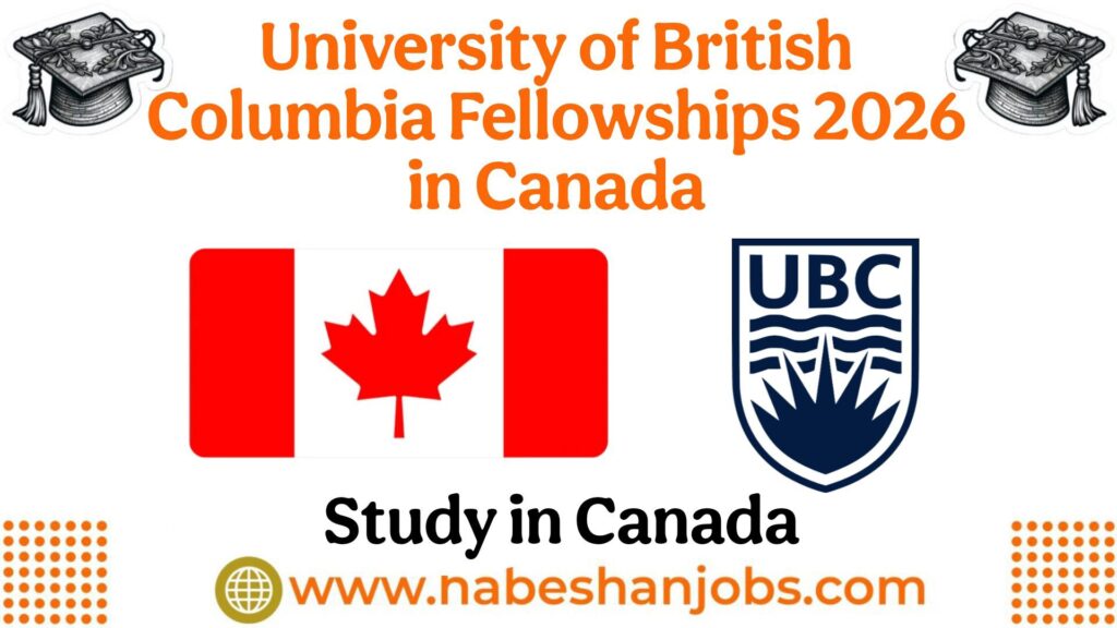 University of British Columbia Fellowships 2026 | Fully Funded Postdoctoral Opportunities in Canada University of British Columbia Fellowships